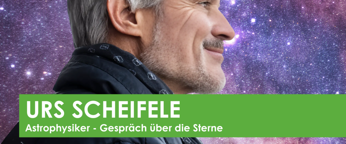 Urs Scheifele - Gespräch über die Sterne